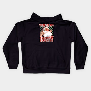 This is My Christmas Sweater Funny Kids Hoodie